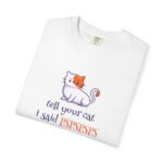 Cat Whisperer T-Shirt — "Tell Your Cat I Said PSPSPS" Cute Cat Lover Tee - Image 3