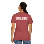 I HAVE NO EX’S BECAUSE I DON’T COUNT MISTAKES - T-Shirt - Image 14