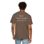 Inspirational Back-Print Tee — "Don't break yourself just to fit in" - Image 5