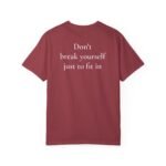 Inspirational Back-Print Tee — "Don't break yourself just to fit in" - Image 13