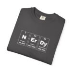 Nerdy Periodic Table T-Shirt — 'N Er Dy' Science Graphic Tee - Image 28