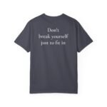 Inspirational Back-Print Tee — "Don't break yourself just to fit in" - Image 10
