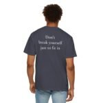 Inspirational Back-Print Tee — "Don't break yourself just to fit in" - Image 11