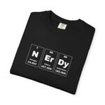 Nerdy Periodic Table T-Shirt — 'N Er Dy' Science Graphic Tee - Image 33