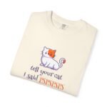 Cat Whisperer T-Shirt — "Tell Your Cat I Said PSPSPS" Cute Cat Lover Tee - Image 7