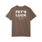 Fet's Luck - T-Shirt
