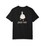 Duck You! - T-Shirt - Image 7
