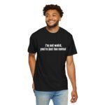 I'm Not Weird You're Just Too Normal T-Shirt - Image 25