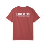 I HAVE NO EX’S BECAUSE I DON’T COUNT MISTAKES - T-Shirt - Image 13