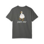 Duck You! - T-Shirt
