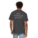 Inspirational Back-Print Tee — "Don't break yourself just to fit in" - Image 8